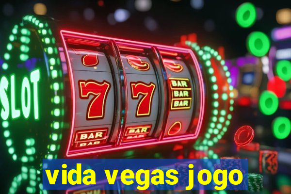 vida vegas jogo